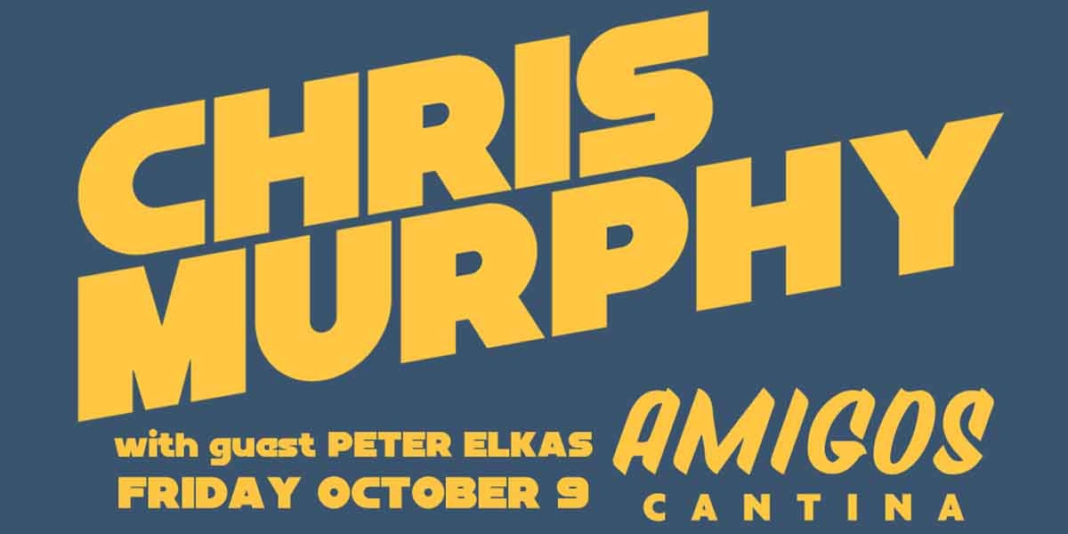 Event image for Chris Murphy w/ guest Peter Elkas