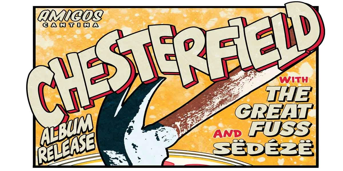 Event image for Chesterfield w/ The Great Fuss and Sedeze