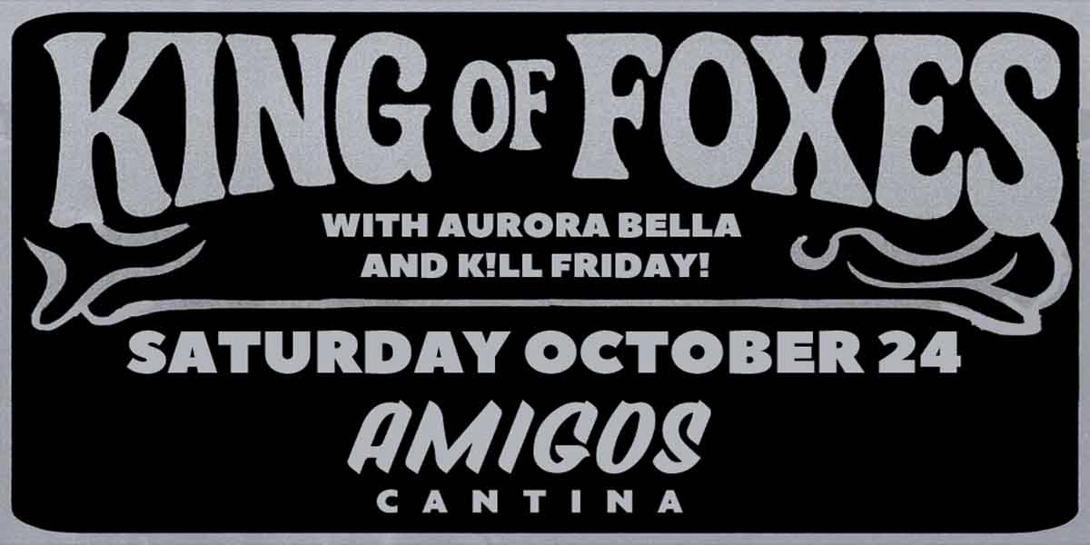 Event image for King of Foxes w/ Aurora Bella and Kill Friday