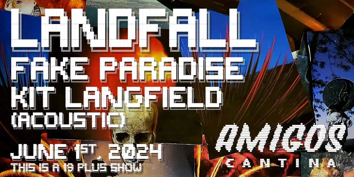 Event image for Landfall w/ Fake Paradise and Kit Langfield