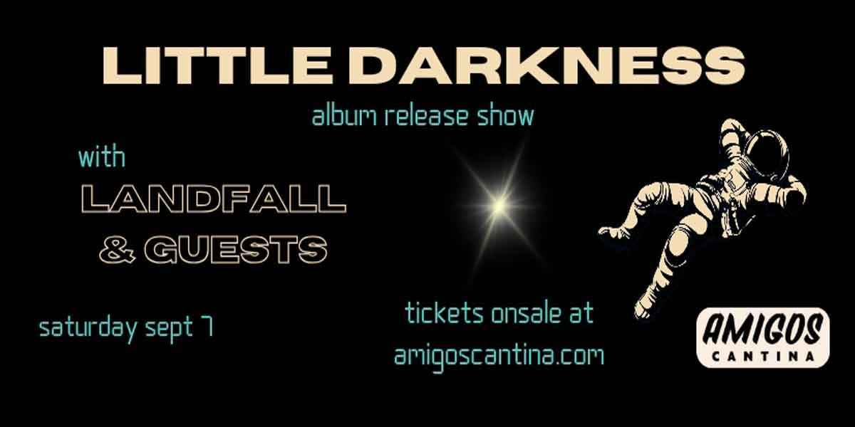 Event image for Little Darkness "Album Release Show" w/ Landfall & Scout's Honour
