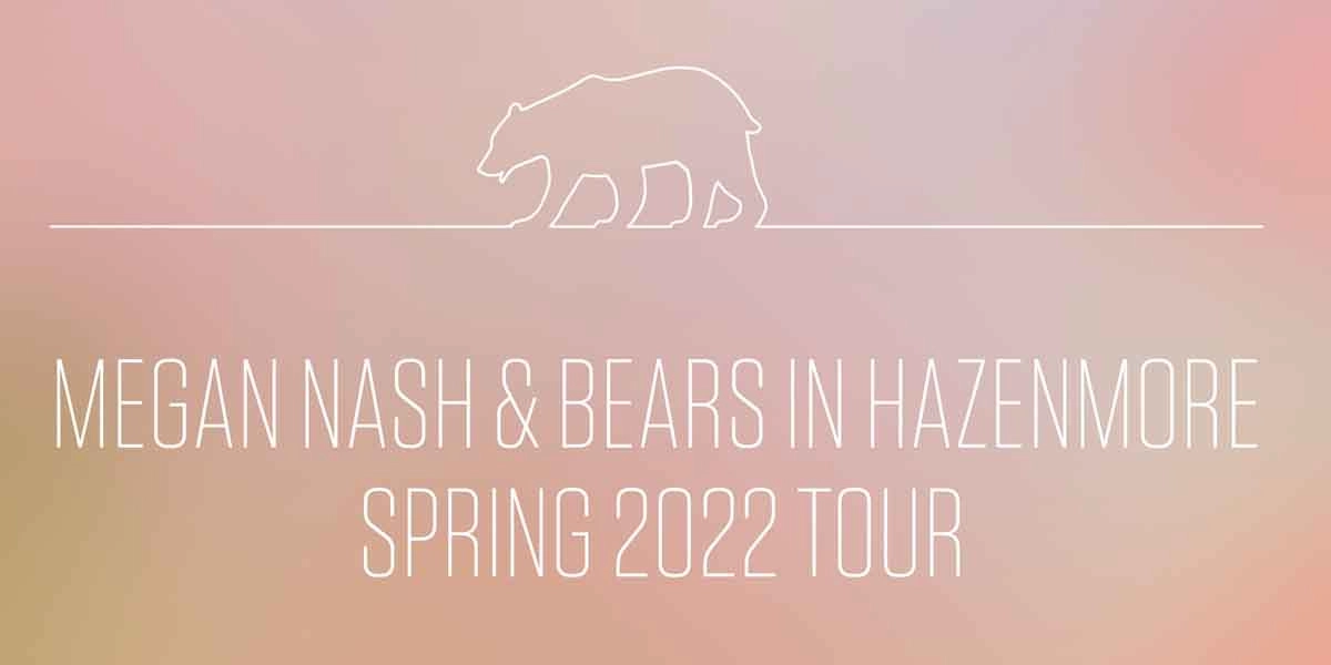 Event image for Megan Nash & Bears in Hazenmore