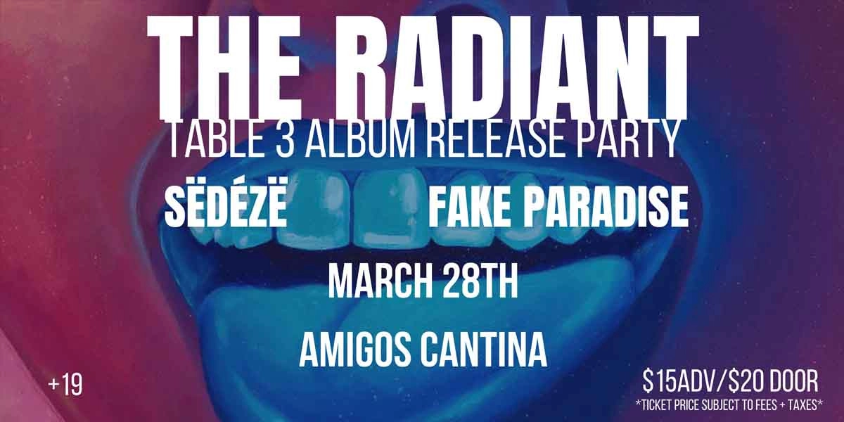 Event image for The Radiant w/ Sedeze & Fake Paradise