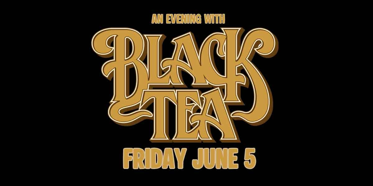 Event image for An Evening with Black Tea