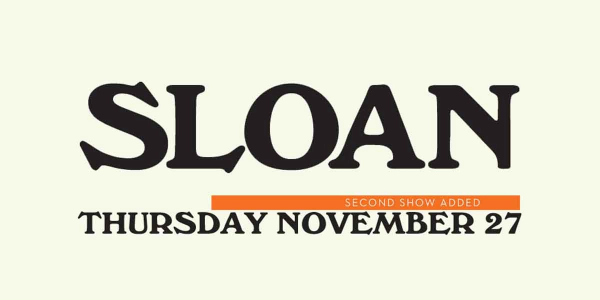 Event image for Sloan - A Tour de Force 2025 Tour (Second Show!)