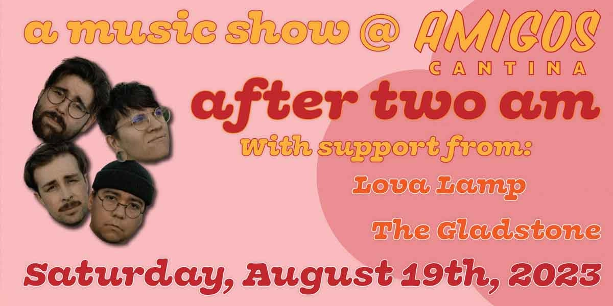 Event image for after two am w/ Lova Lamp and The Gladstone