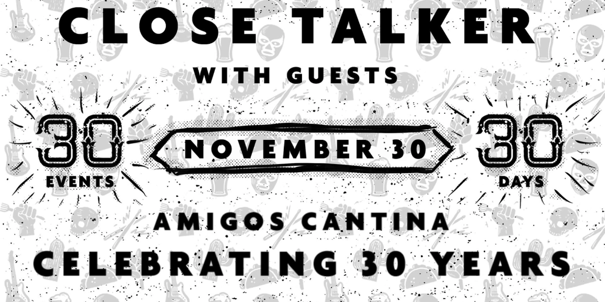 Event image for Close Talker w/ guests