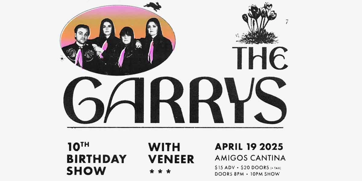 Event image for The Garrys 10th Birthday Show w/ Veneer