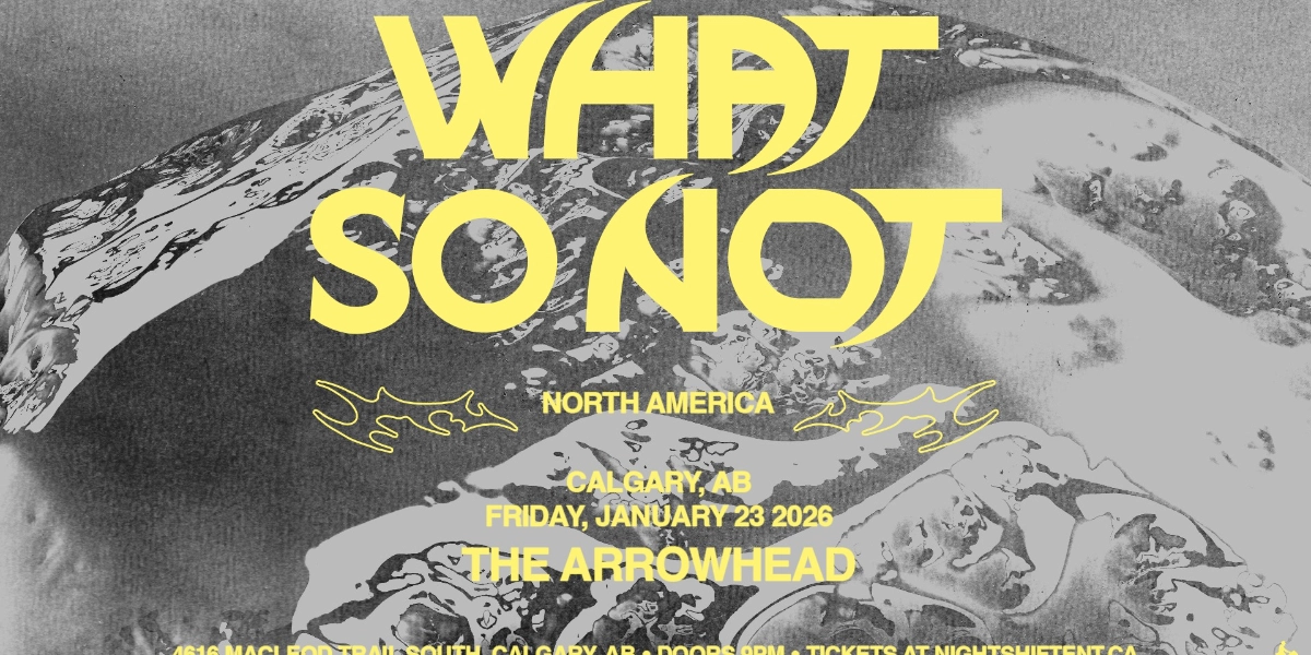 Event image for What So Not - Calgary