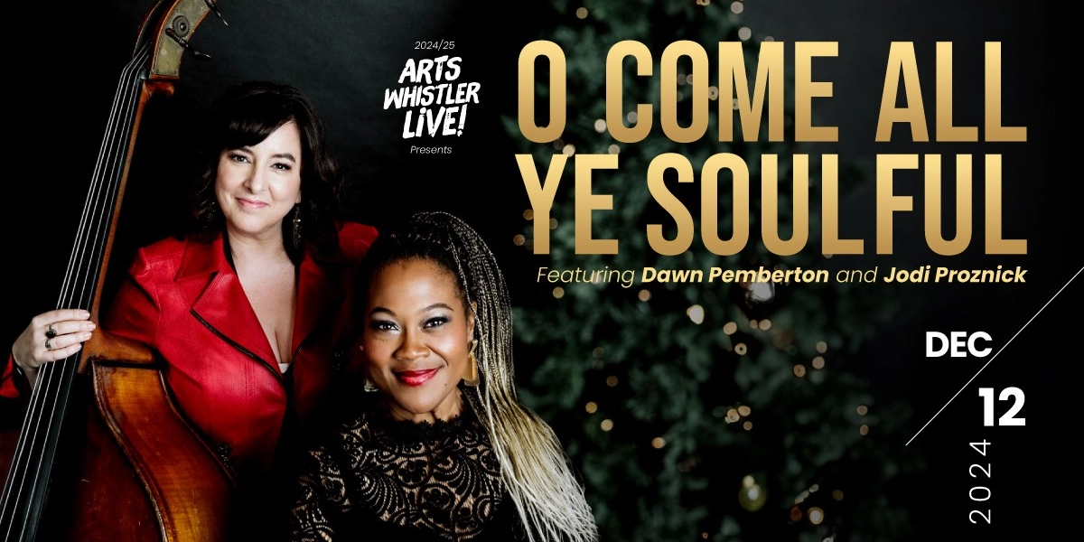 Event image for Arts Whistler Live! presents: O Come All Ye Soulful