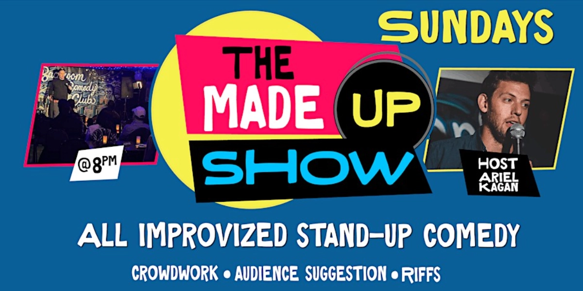 Event image for 2-for-1 Deal! 8PM Sundays The Made Up Show|Improv Standup Comedy
