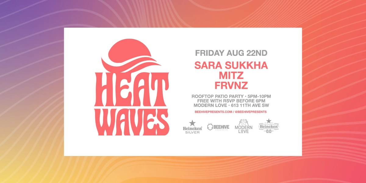 Event image for HEAT WAVES • 08.22.25