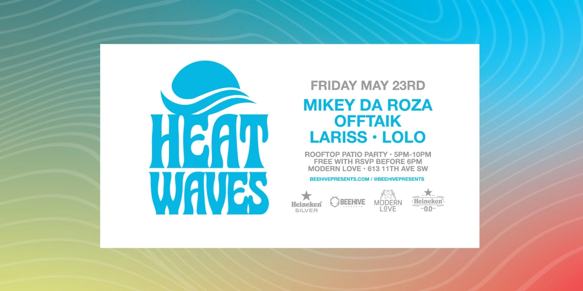 Event image for HEAT WAVES • 05.23.25
