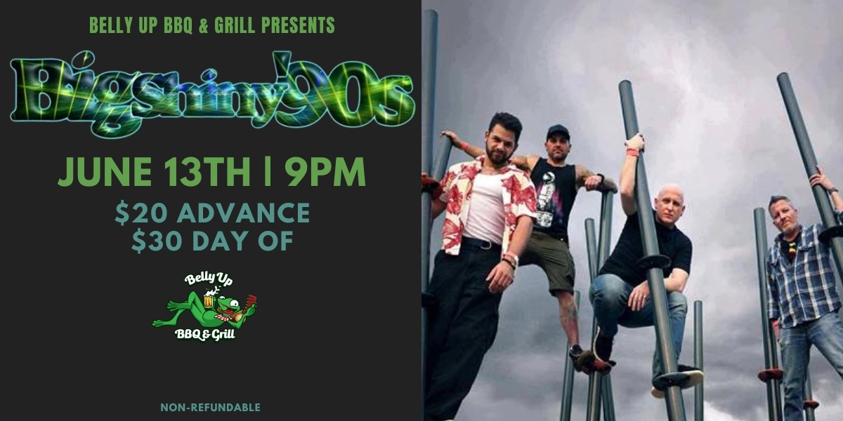 Event image for Belly Up Presents BIG SHINY 90's