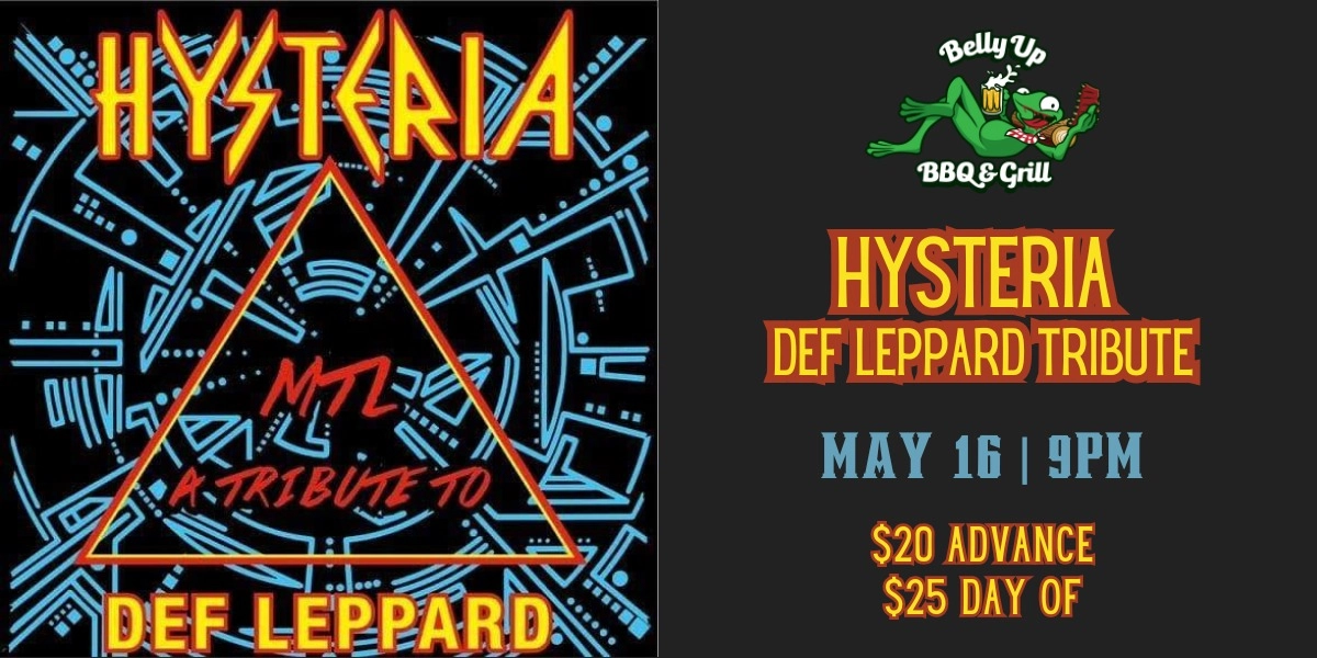 Event image for Belly Up Presents HYSTERIA Def Leppard Tribute