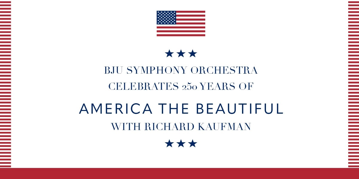Event image for BJU Symphony Orchestra: America the Beautiful with Richard Kaufman