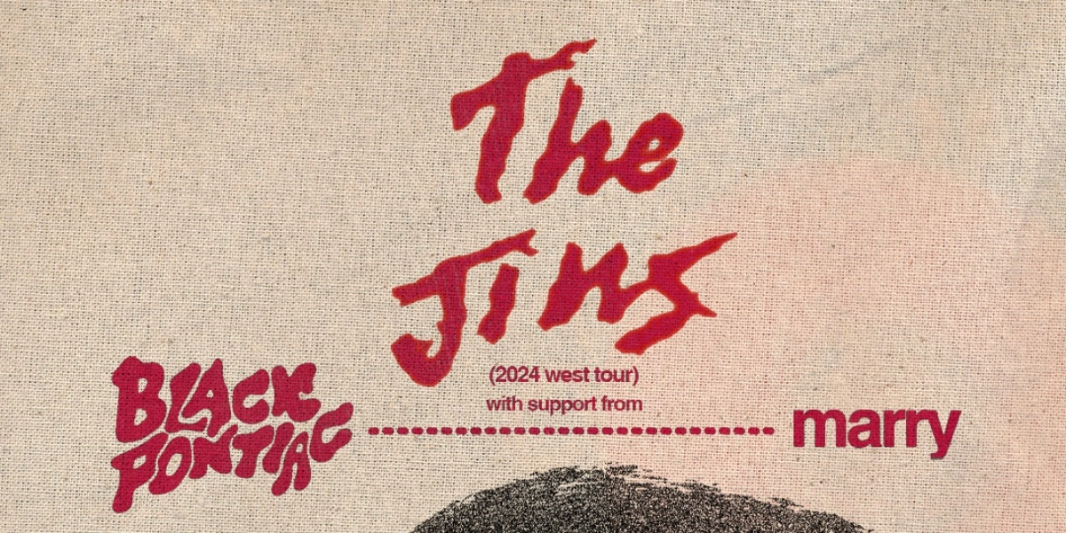 Event image for The Jins with Black Pontiac and marry