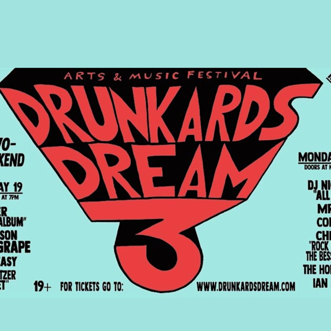 Event image for Drunkard's Dream 3 Arts & Music Festival! May Two-Four Weekend 5/19 + 5/20