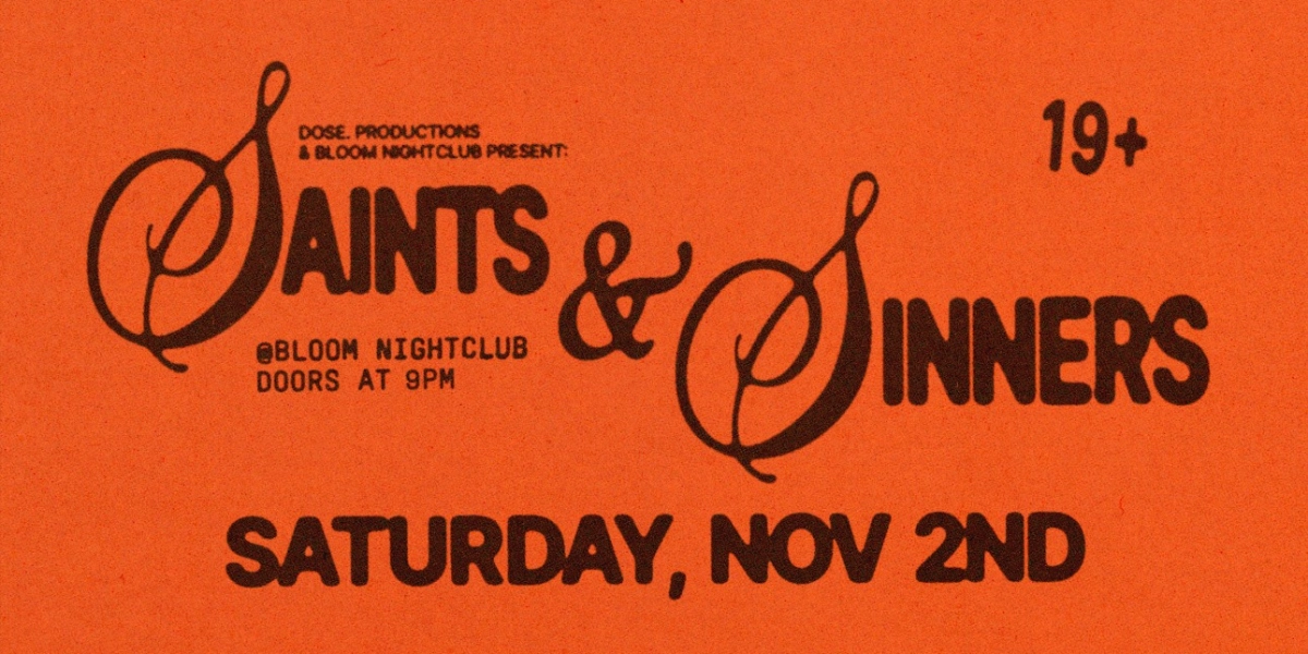 Event image for Dose. Productions Presents Saints & Sinners Live At Bloom Nightclub