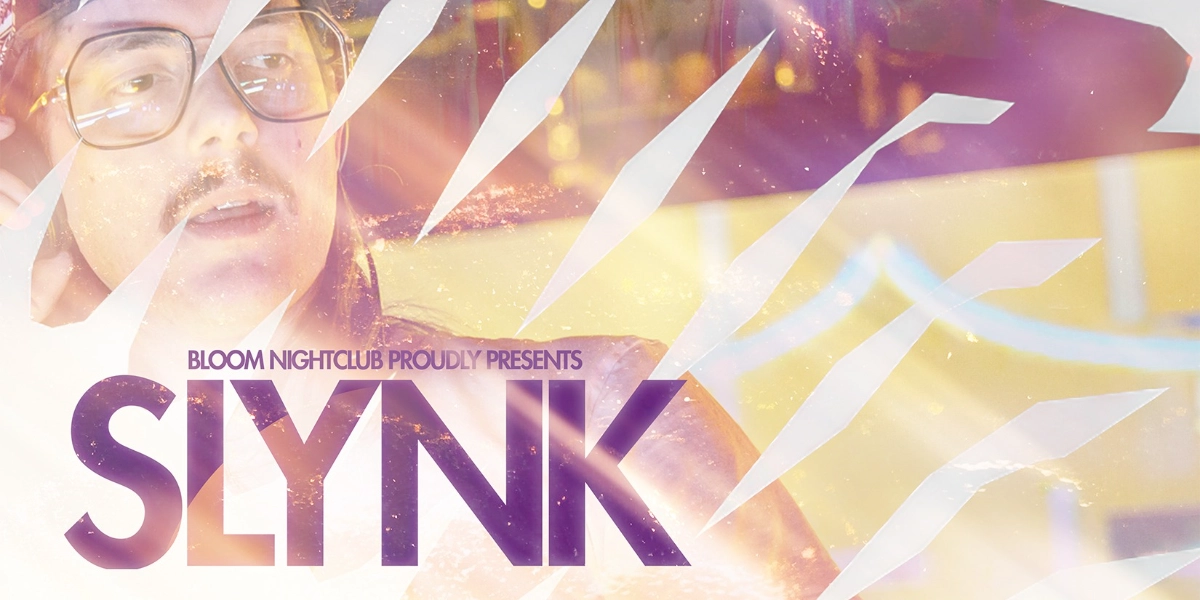 Event image for Slynk Live At Bloom Nightclub