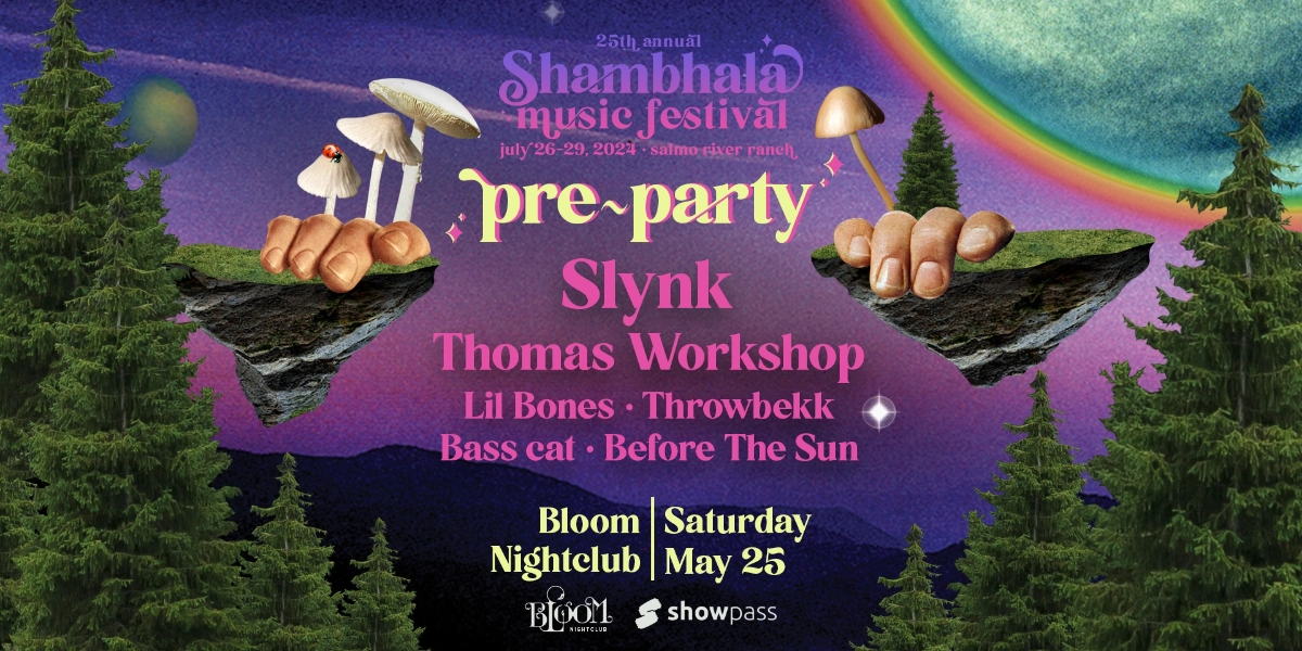 Event image for Shambhala Pre Party Live At Bloom Nightclub