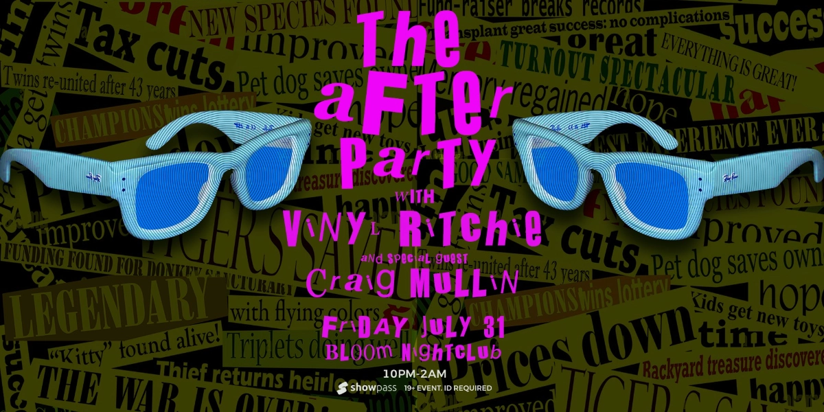 Event image for The After Party With Vinyl Ritchie & Craig Mullin Live At Bloom Nightclub