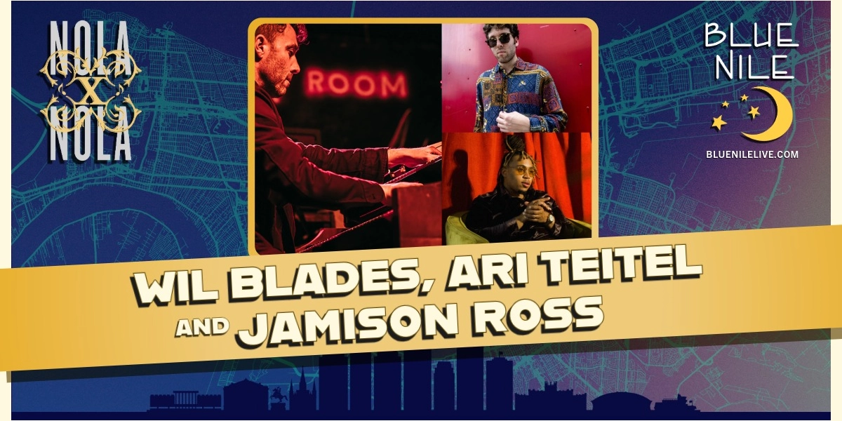 Event image for Wil Blades, Ari Teitel & Jamison Ross