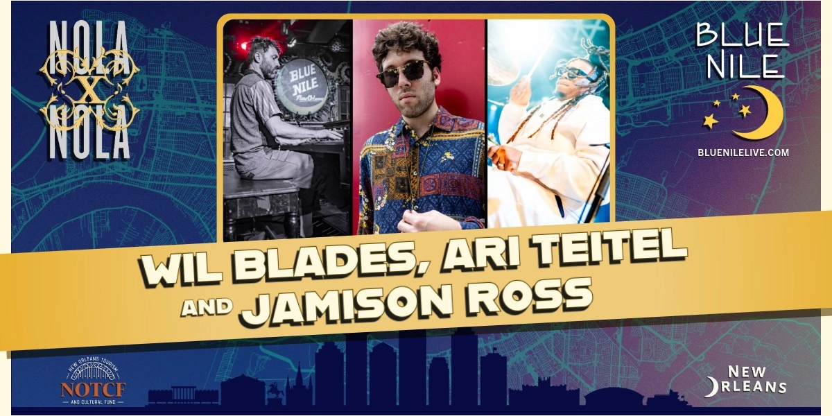 Event image for Wil Blades, Ari Teitel & Jamison Ross
