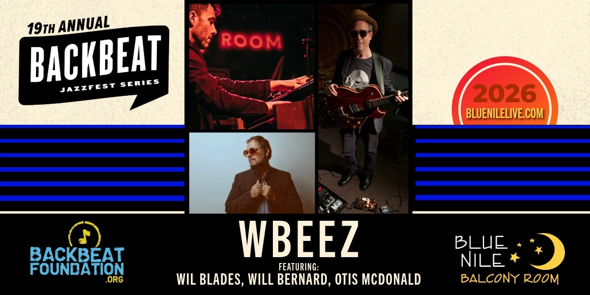 Event image for WBeez featuring Wil Blades, Will Bernard, Otis McDonald