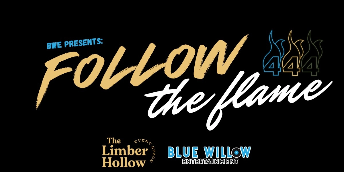 Event image for BWE PRESENTS: FOLLOW THE FLAME 444 VOL. 2