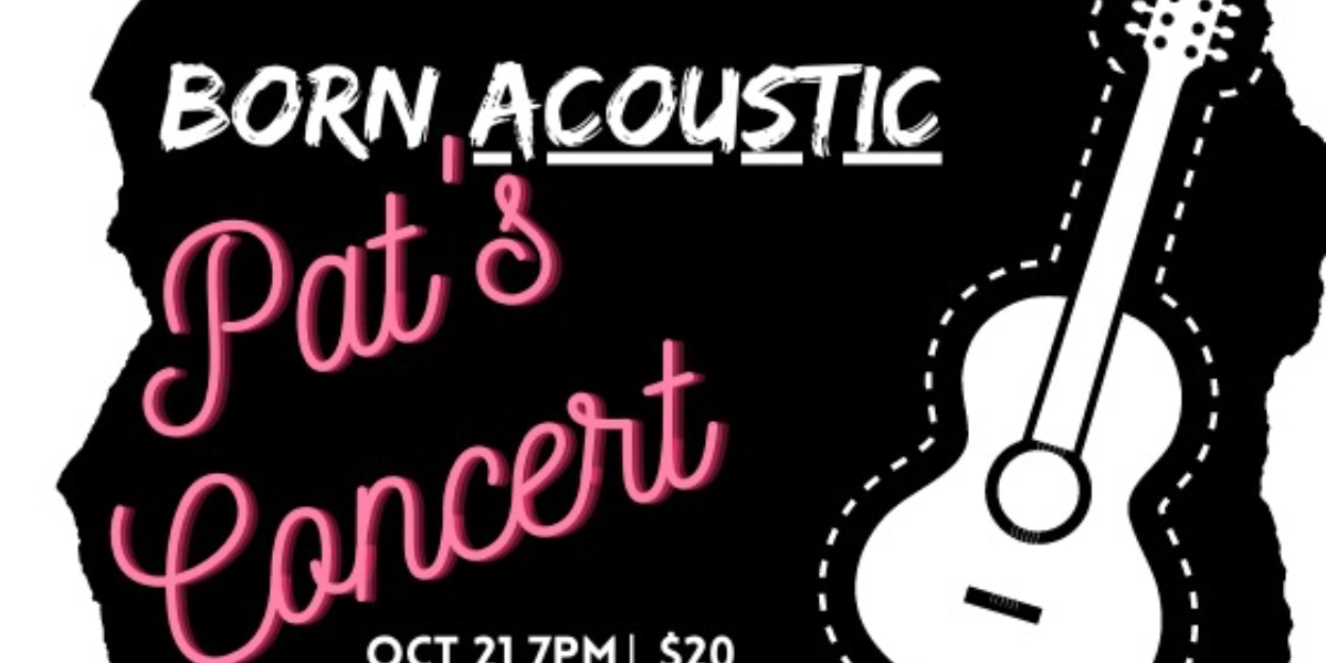 Event image for BORN Acoustic Pat's Concert