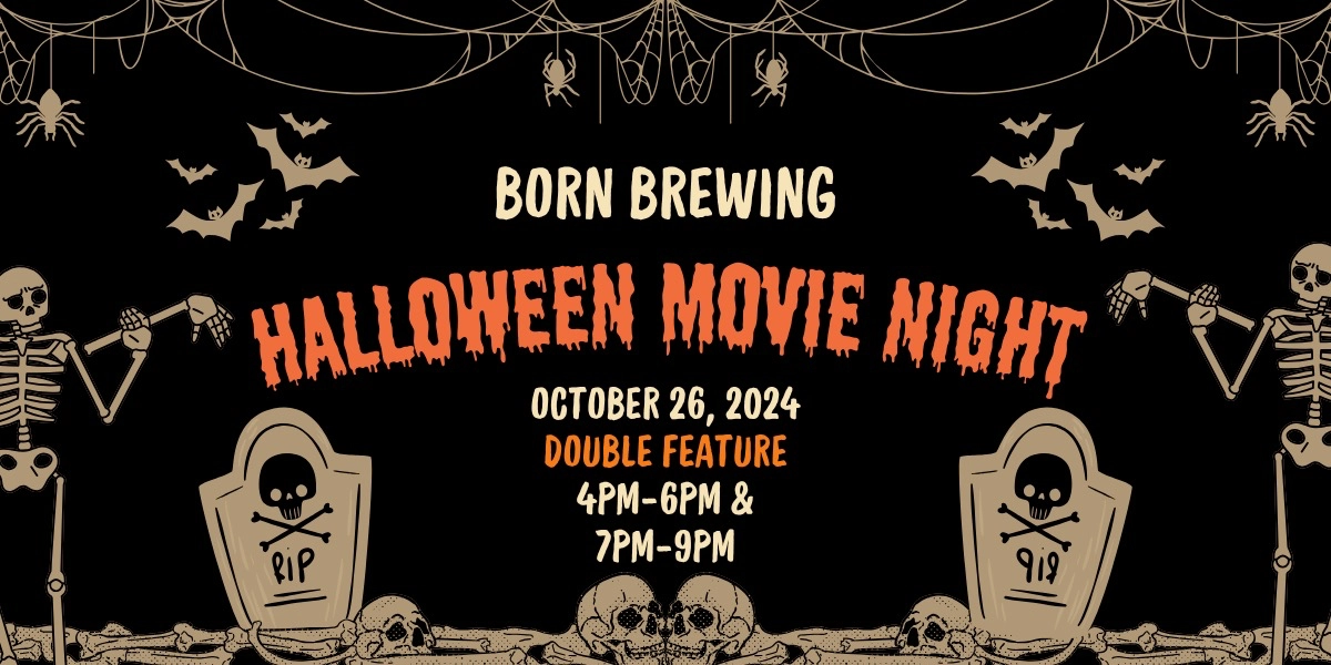 Event image for Halloween Movies at BORN Brewing Co.