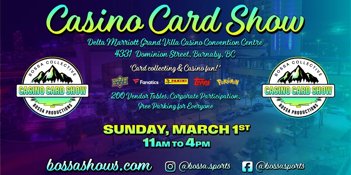 Event image for Bossa Casino Card Show - Delta Marriott Grand Villa Casino - March 1, 2026