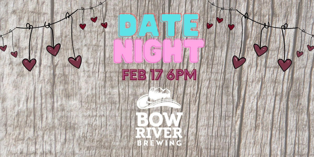 Event image for Date Night @ Bow River Brewing