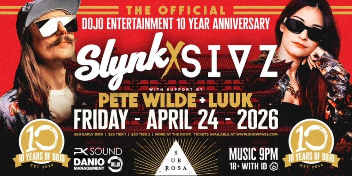 Event image for Slynk & Sivz @ The Official Dojo 10 Year Fri. April 24 Sub Rosa