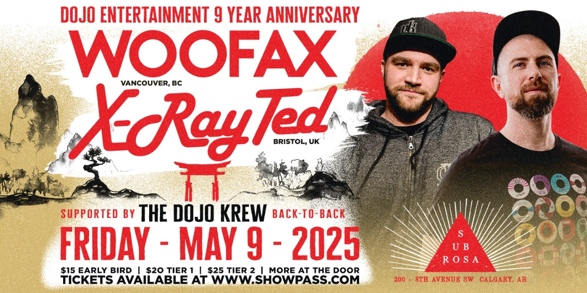Event image for Woofax & X-Ray Ted @ Dojo 9 Year Fri. May 9  Sub Rosa