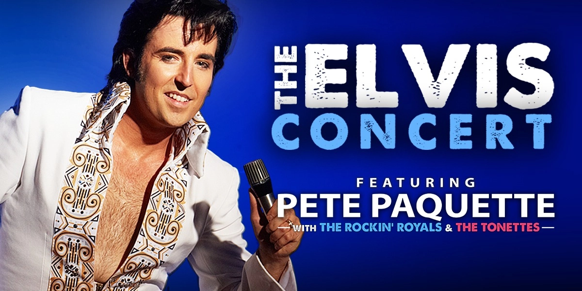 Event image for THE ELVIS CONCERT starring Pete Paquette