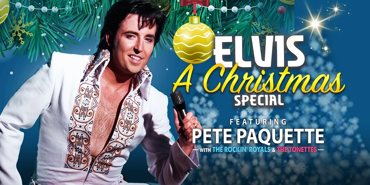 Event image for Elvis: A Christmas Special with Pete Paquette