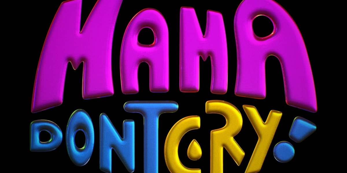 Event image for Mama Don't Cry!