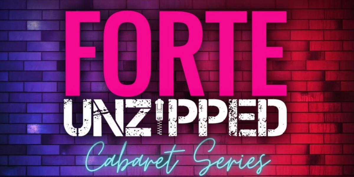 Event image for Forte Unzipped: Cabaret Series