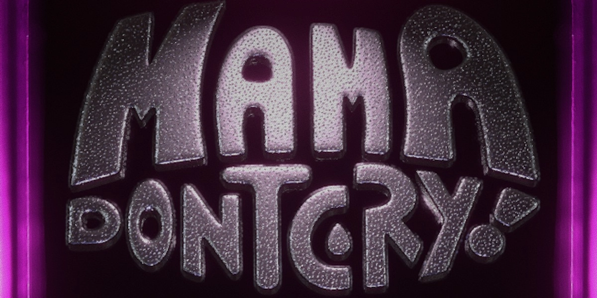 Event image for Mama Don't Cry!