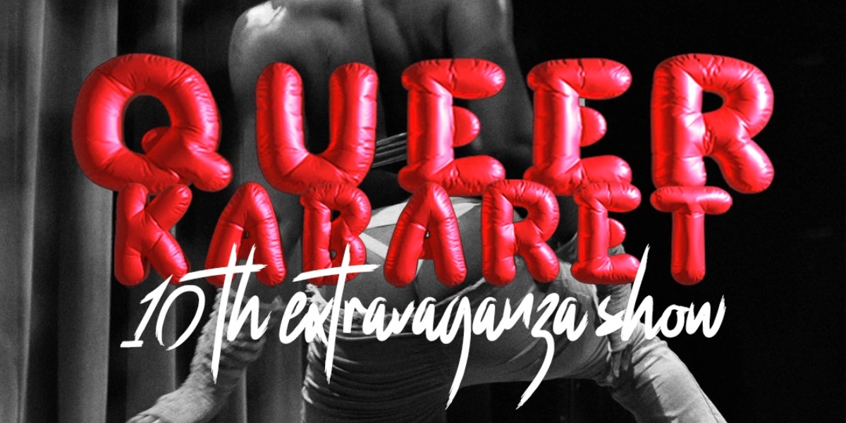 Event image for QUEER KABARET: 10TH EXTRAVAGANZA SHOW