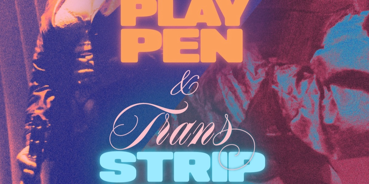 Event image for SEBsPLAYPEN x Trans Strip Night!