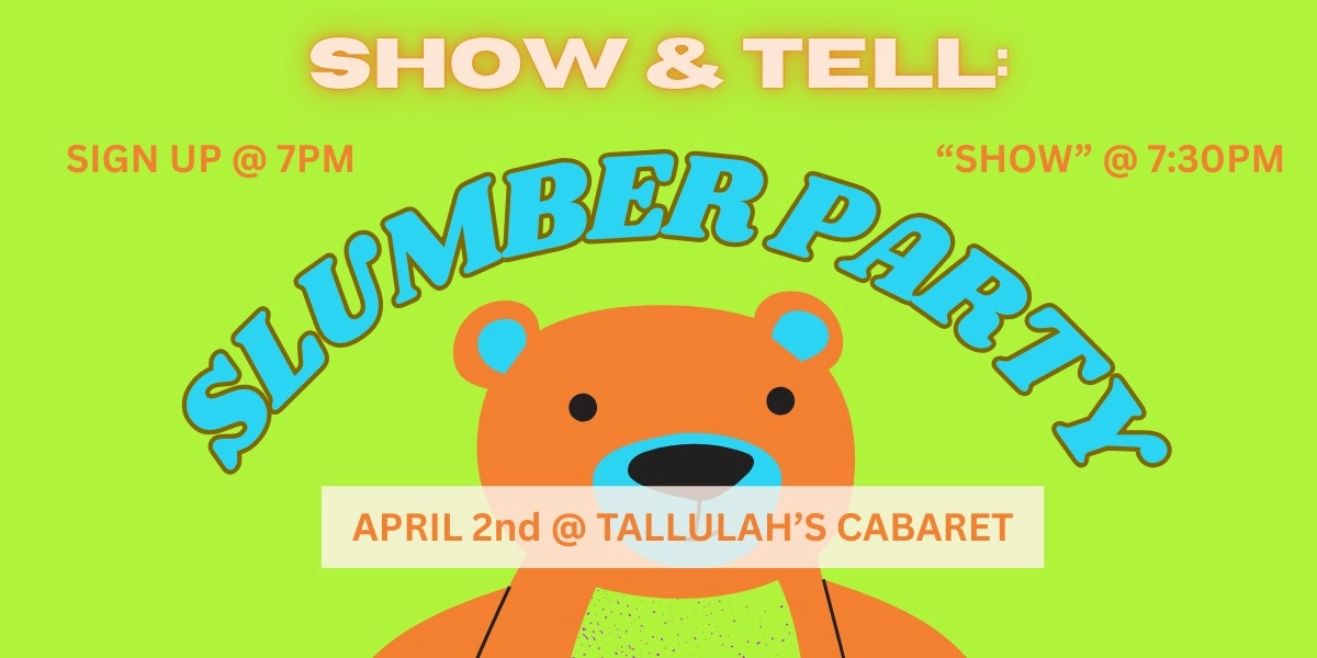 Event image for SHOW AND TELL: Slumber Party