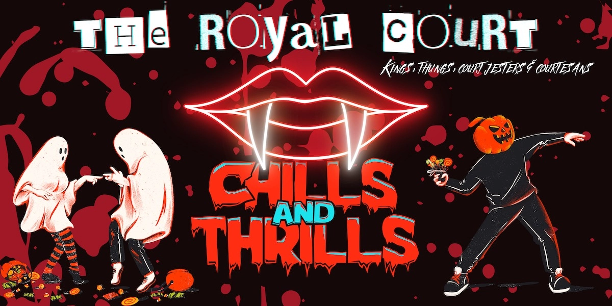 Event image for The Royal Court: Chills & Thrills