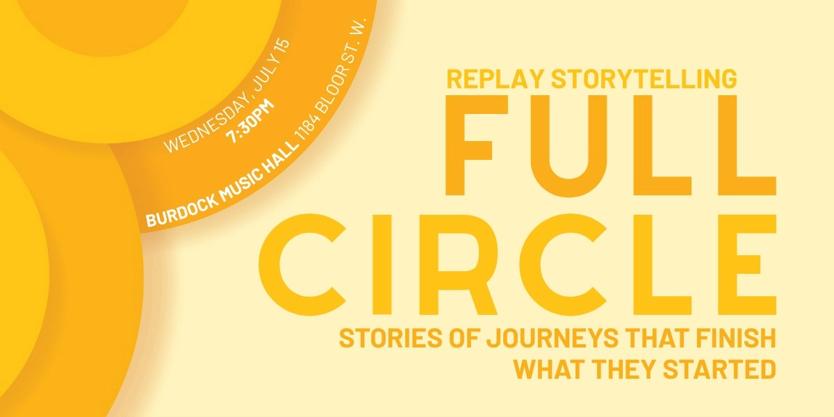 Event image for Replay Storytelling Presents: Full Circle
