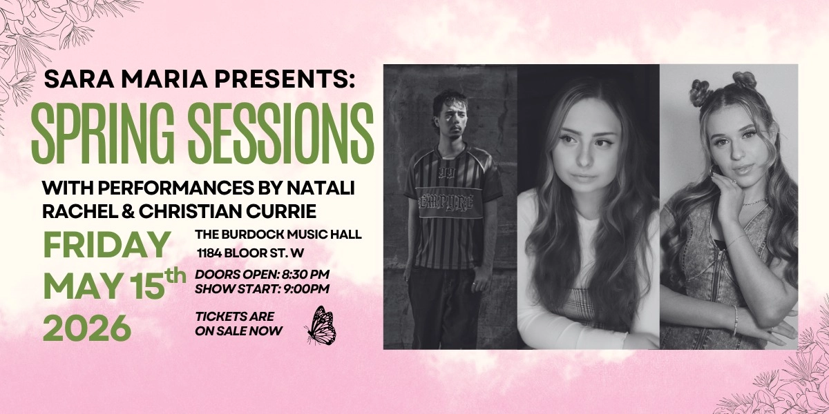 Event image for Spring Sessions with Sara Maria, Natali Rachel and Christian Currie