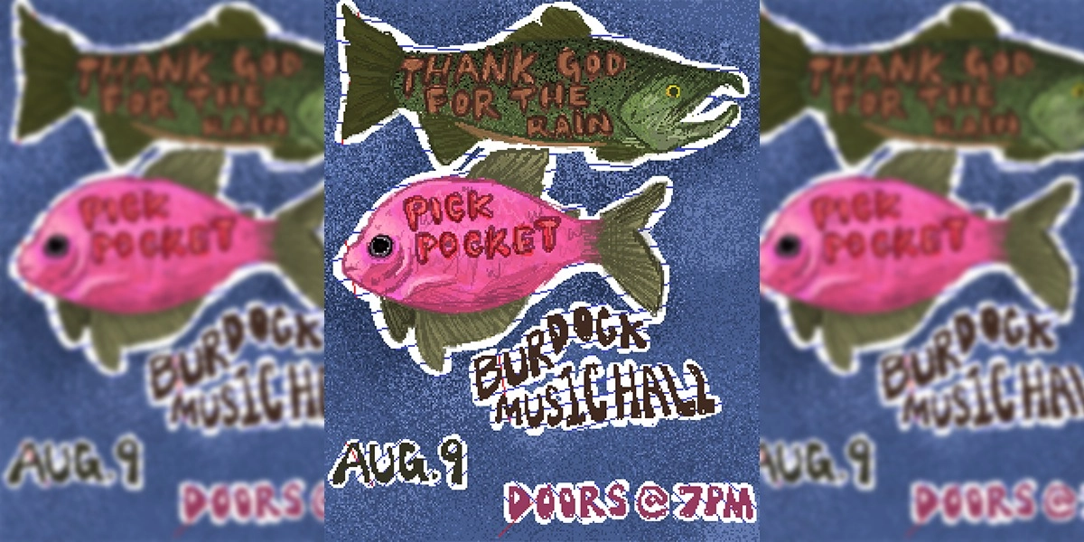Event image for Thank God For The Rain & Pickpocket at the Burdock Music Hall