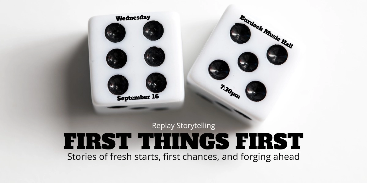 Event image for Replay Storytelling Presents: First Things First