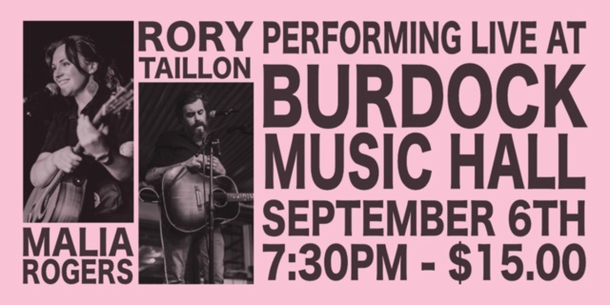 Event image for Rory Taillon and Malia Rogers at Burdock Music Hall